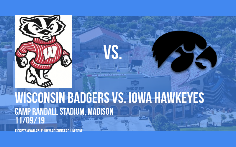 Wisconsin Badgers vs. Iowa Hawkeyes at Camp Randall Stadium