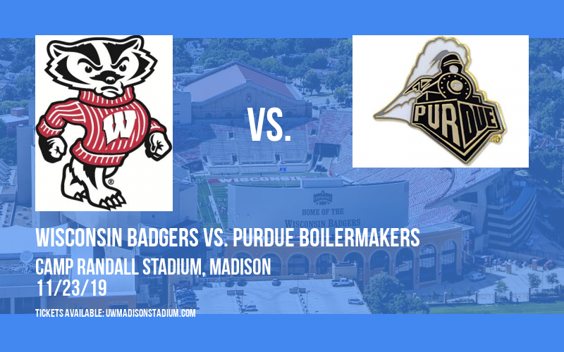 Wisconsin Badgers vs. Purdue Boilermakers at Camp Randall Stadium