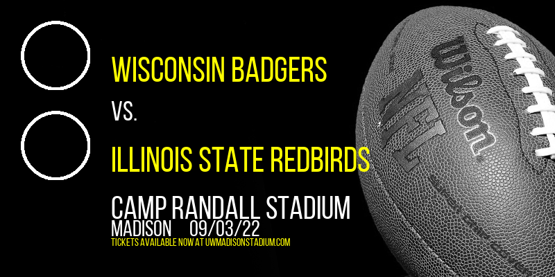 Wisconsin Badgers vs. Illinois State Redbirds at Camp Randall Stadium