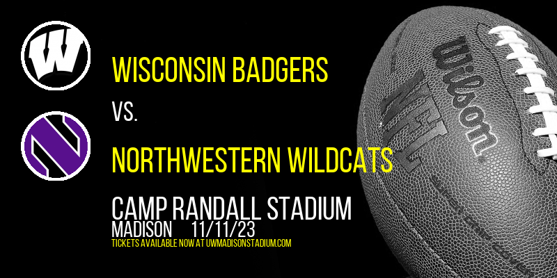 Wisconsin Badgers vs. Northwestern Wildcats at Camp Randall Stadium