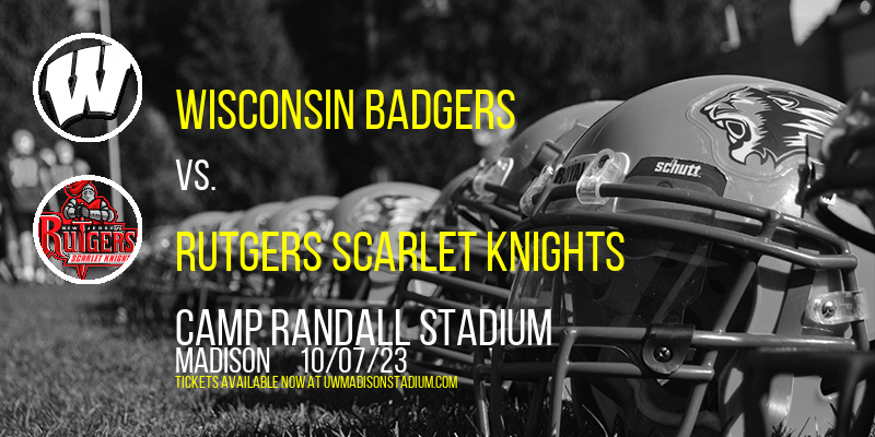 Wisconsin Badgers vs. Rutgers Scarlet Knights at Camp Randall Stadium