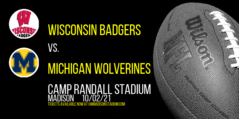 Wisconsin Badgers vs. Michigan Wolverines at Camp Randall Stadium tickets Wisconsin Badgers vs. Michigan Wolverines at Camp Randall Stadium