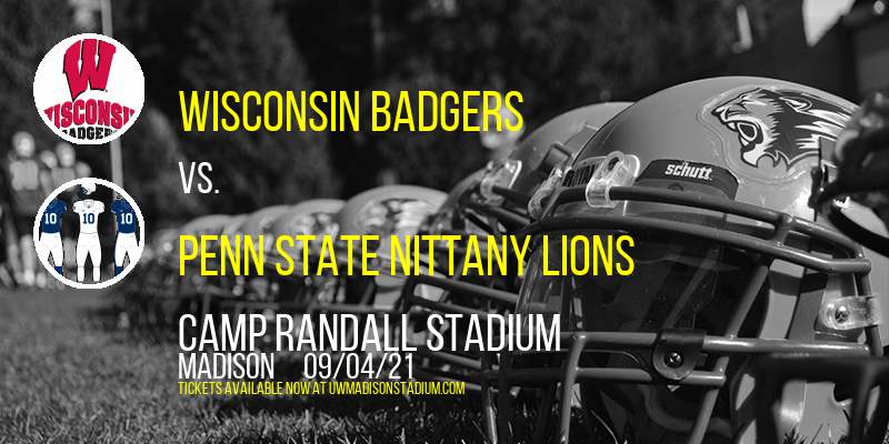 Wisconsin Badgers vs. Penn State Nittany Lions at Camp Randall Stadium tickets Wisconsin Badgers vs. Penn State Nittany Lions at Camp Randall Stadium