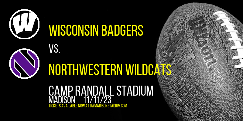 Wisconsin Badgers vs. Northwestern Wildcats at Camp Randall Stadium tickets Wisconsin Badgers vs. Northwestern Wildcats at Camp Randall Stadium