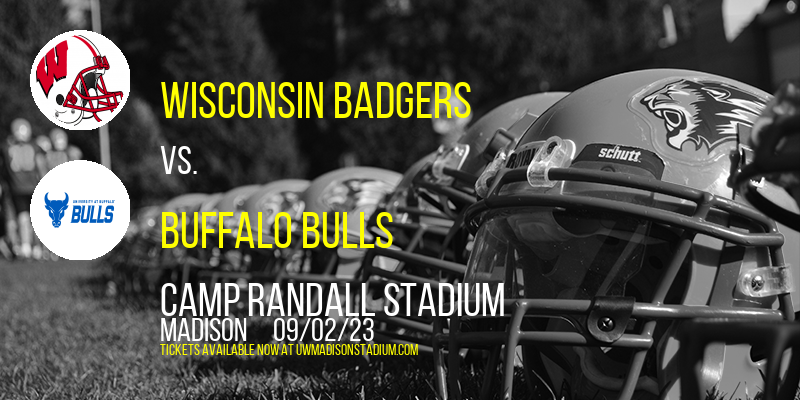 Wisconsin Badgers Vs. Buffalo Bulls at Camp Randall Stadium tickets Wisconsin Badgers Vs. Buffalo Bulls at Camp Randall Stadium